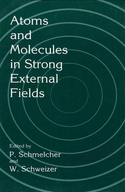 Cover for P Schmelcher · Atoms and Molecules in Strong External Fields (Hardcover Book) [1998 edition] (1998)
