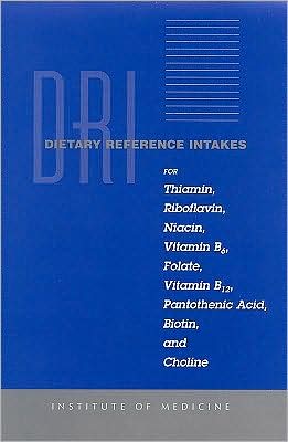 Cover for Institute of Medicine · Dietary Reference Intakes for Thiamin, Riboflavin, Niacin, Vitamin B6, Folate, Vitamin B12, Pantothenic Acid, Biotin, and Choline (Hardcover Book) (2000)