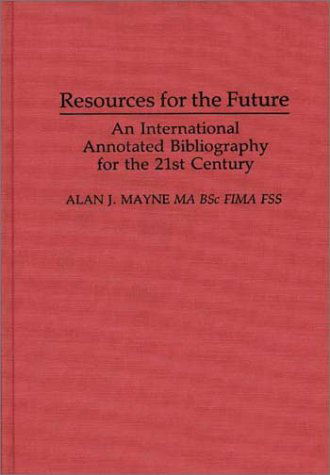 Cover for Alan Mayne · Resources for the Future: An International Annotated Bibliography - Bibliographies and Indexes in Economics and Economic History (Hardcover Book) (1993)