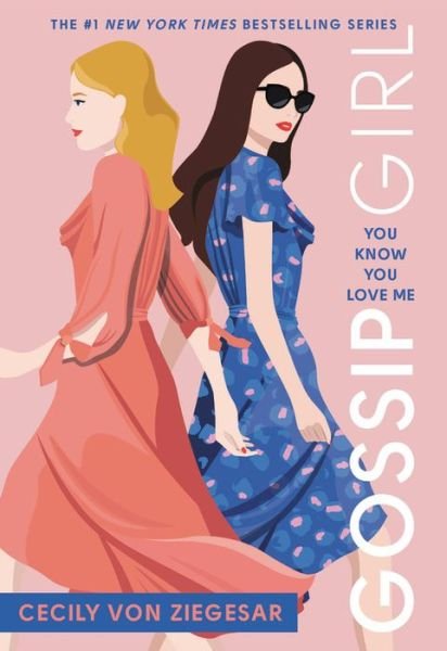 Cover for Cecily von Ziegesar · Gossip Girl: You Know You Love Me : A Gossip Girl Novel (Paperback Bog) (2020)