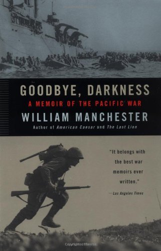 Cover for William Manchester · Goodbye, Darkness: A Memoir of the Pacific War (Pocketbok) (2002)