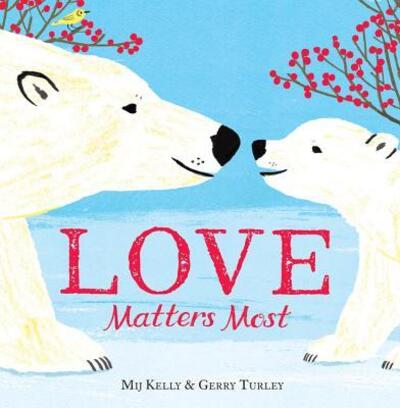 Cover for Mij Kelly · Love matters most (Bok) [First edition. edition] (2016)