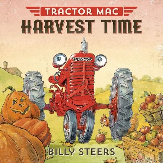Tractor Mac Harvest Time - Tractor Mac - Billy Steers - Książki - Farrar, Straus and Giroux (BYR) - 9780374301118 - 11 sierpnia 2015
