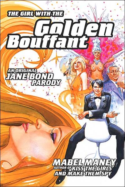 Cover for Mabel Maney · The Girl with the Golden Bouffant: An Original Jane Bond Parody (Paperback Book) (2004)