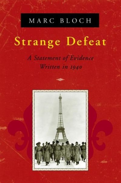 Strange Defeat - Marc Bloch - Libros - WW Norton & Co - 9780393319118 - 15 de septiembre de 1999