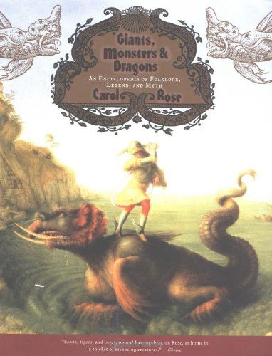 Giants, Monsters & Dragons - an Encyclopedia of Folklore, Legend & Myth - C. Rose - Books - WW Norton & Co - 9780393322118 - November 17, 2001