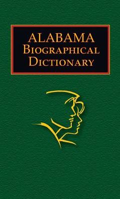 Cover for Alabama Biographical Dictionary (Inbunden Bok) [First edition] (2015)