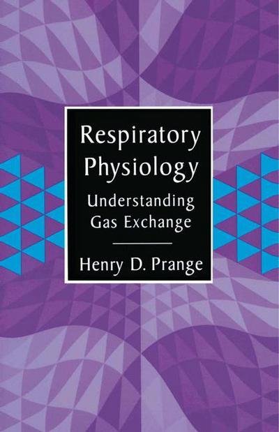 Cover for Henry Prange · Respiratory Physiology: Understanding Gas Exchange (Paperback Book) [Softcover reprint of the original 1st ed. 1996 edition] (1995)