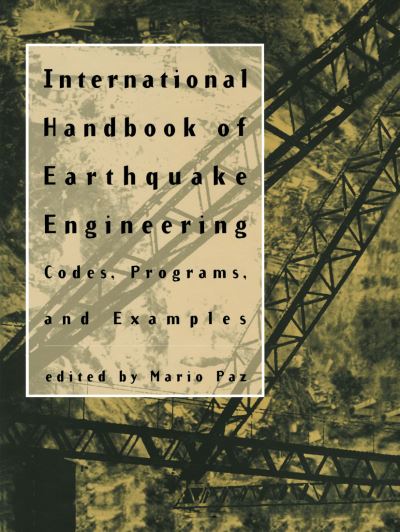 Cover for Mario Paz · International Handbook of Earthquake Engineering: Codes, Programs, and Examples (Hardcover Book) [1994 edition] (1995)