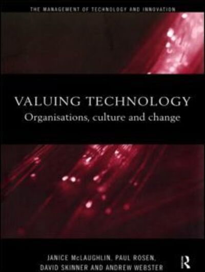 Cover for Janice McLaughlin · Valuing Technology: Organisations, Culture and Change (Paperback Book) (1999)