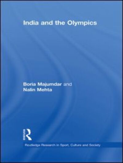 Cover for Majumdar, Boria (University of Central Lancashire, UK) · India and the Olympics - Routledge Research in Sport, Culture and Society (Paperback Book) (2012)