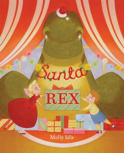 Cover for Molly Idle · Santa Rex (Hardcover Book) (2017)
