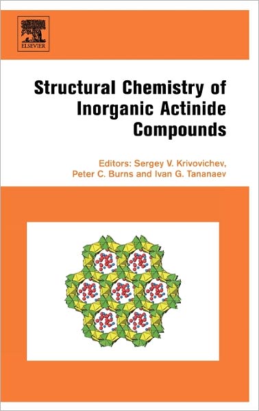 Cover for Sergey Krivovchev · Structural Chemistry of Inorganic Actinide Compounds (Hardcover Book) (2006)