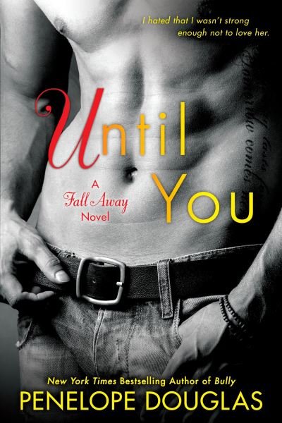 Cover for Penelope Douglas · Until You (Paperback Book) (2016)