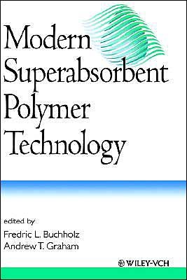 Cover for FL Buchholz · Modern Superabsorbent Polymer Technology (Gebundenes Buch) (1997)