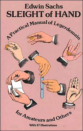 Cover for Edwin Sachs · Sleight of Hand: Practical Manual of Legerdemain for Amateurs and Others - Dover Magic Books (Paperback Book) [57ill n edition] (2000)