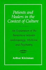 Cover for Arthur Kleinman · Patients and Healers in the Context of Culture: An Exploration of the Borderland between Anthropology, Medicine, and Psychiatry - Comparative Studies of Health Systems and Medical Care (Paperback Bog) (1981)