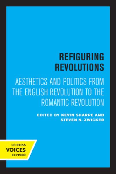 Cover for Kevin Sharpe · Refiguring Revolutions: Aesthetics and Politics from the English Revolution to the Romantic Revolution (Paperback Book) (2022)