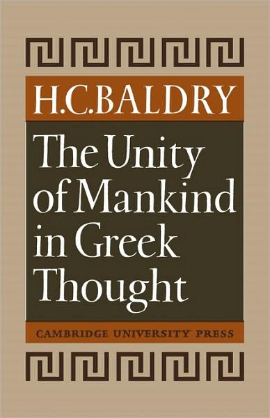 Cover for Baldry · The Unity of Mankind in Greek Thought (Paperback Book) (2009)