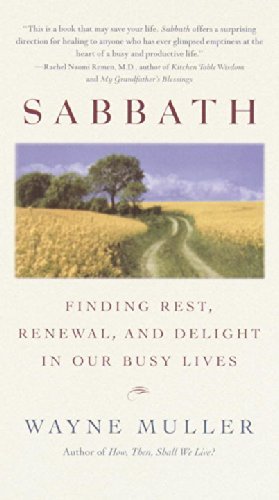 Cover for Wayne Muller · Sabbath: Finding Rest, Renewal, and Delight in Our Busy Lives (Paperback Book) (2000)