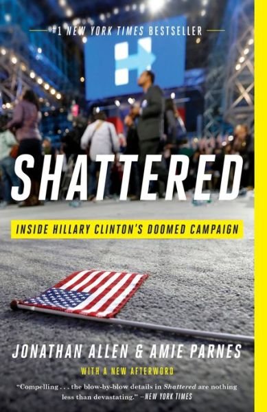 Cover for Jonathan Allen · Shattered: Inside Hillary Clinton's Doomed Campaign (Pocketbok) (2018)