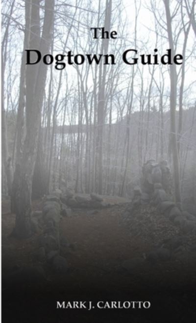 Cover for Mark Carlotto · Dogtown Guide (Book) (2007)