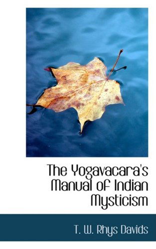 Cover for T. W. Rhys Davids · The Yogavacara's Manual of Indian Mysticism (Paperback Book) (2009)