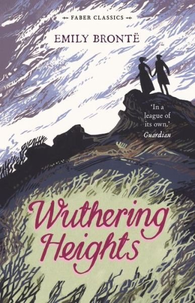 Wuthering Heights - Emily Bronte - Bøker - Faber & Faber - 9780571337118 - 6. juli 2017