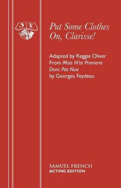 Cover for Georges Feydeau · Put Some Clothes on, Clarisse! - Acting Edition S. (Paperback Book) (1990)