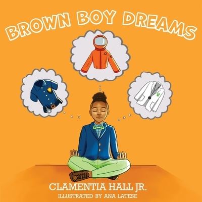 Cover for Hall, Clamentia, Jr · Brown Boy Dreams (Paperback Book) (2020)