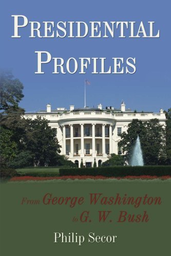 Cover for Philip Secor · Presidential Profiles: from George Washington to G. W. Bush (Paperback Book) (2008)