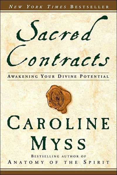 Cover for Myss, Caroline, PhD · Sacred Contracts: Awakening Your Divine Potential (Paperback Bog) (2003)