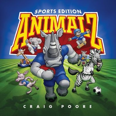 ANIMALZ - Sports Edition - Craig Poore - Książki - Craig Poore - 9780645335118 - 22 stycznia 2022