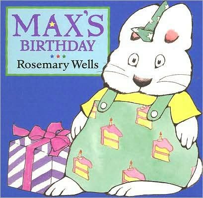 Cover for Rosemary Wells · Max's Birthday (Max and Ruby) (Board book) (2004)