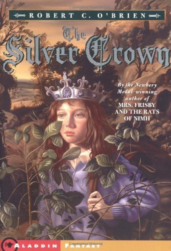 The Silver Crown (Aladdin Fantasy) - Robert C. O'brien - Bücher - Aladdin - 9780689841118 - 1. Oktober 2001