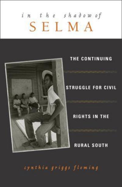 Cover for Cynthia Griggs Fleming · In the Shadow of Selma: The Continuing Struggle for Civil Rights in the Rural South (Paperback Bog) (2004)