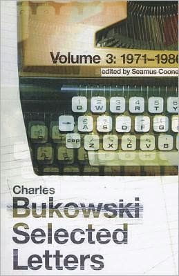 Cover for Charles Bukowski · Selected Letters Volume 3: 1971 - 1986 (Paperback Book) (2011)