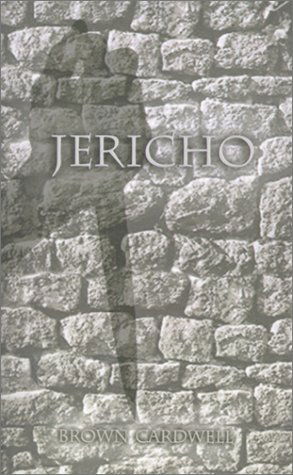 Jericho - Brown Cardwell - Kirjat - 1st Book Library - 9780759607118 - perjantai 1. kesäkuuta 2001