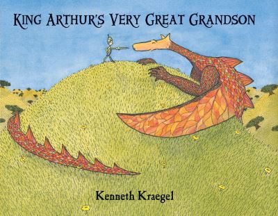 Cover for Kenneth Kraegel · King Arthur's very great grandson (Book) (2012)