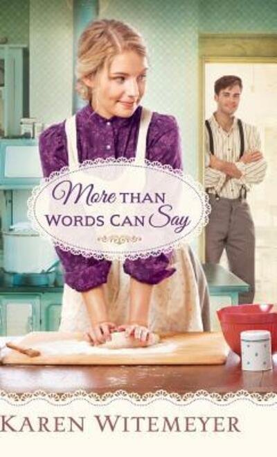 Cover for Karen Witemeyer · More Than Words Can Say (Bog) (2019)