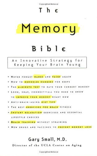 Cover for Gary Small · The Memory Bible: An Innovative Strategy for Keeping Your Brain Young (Paperback Book) (2003)