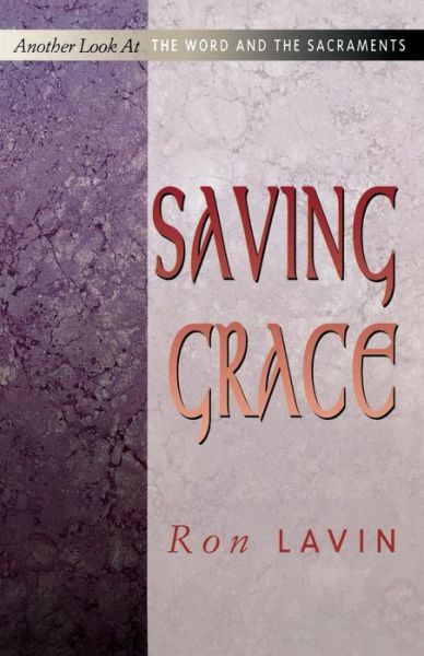 Cover for Ronald J. Lavin · Saving Grace (Paperback Book) (2004)