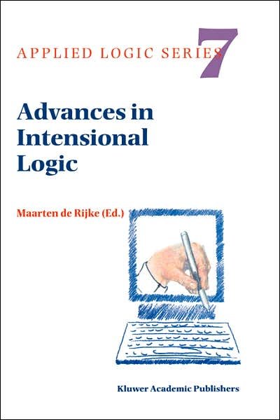 Maarten De Rijke · Advances in Intensional Logic - Applied Logic Series (Hardcover Book) [1997 edition] (1997)