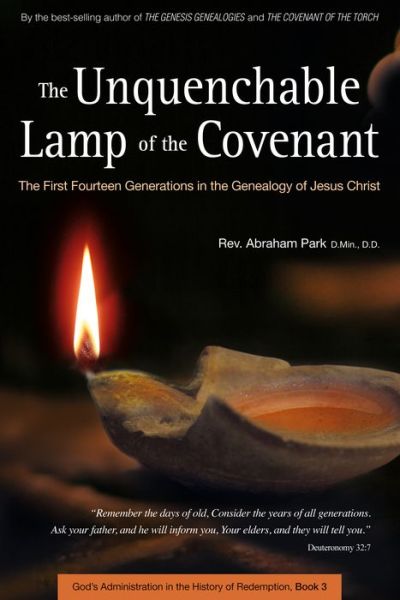 Cover for Abraham Park · The Unquenchable Lamp of the Covenant: The First Fourteen Generations in the Genealogy of Jesus Christ - History Of Redemption (Hardcover Book) (2018)