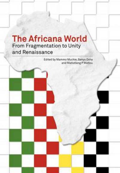 Cover for Mammo Muchie · The Africana World. from Fragmentation to Unity and Renaissance (Paperback Book) (2012)