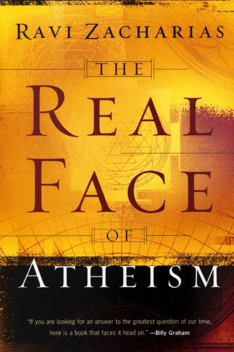 Cover for Ravi Zacharias · The Real Face of Atheism (Paperback Book) (2004)