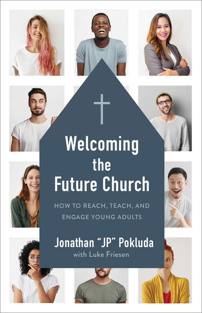 Cover for Jonathan Pokluda · Welcoming the Future Church: How to Reach, Teach, and Engage Young Adults (Pocketbok) (2020)