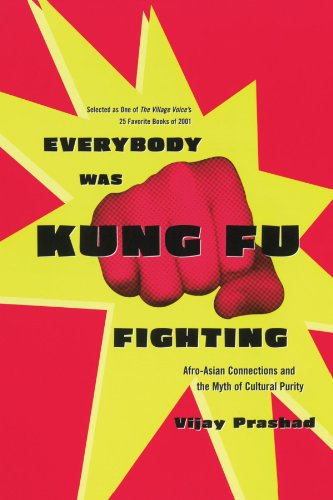 Cover for Vijay Prashad · Everybody Was Kung Fu Fighting: Afro-Asian Connections and the Myth of Cultural Purity (Taschenbuch) (2002)