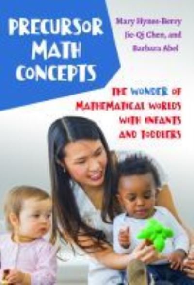 Cover for Mary Hynes-Berry · Precursor Math Concepts: The Wonder of Mathematical Worlds With Infants and Toddlers (Paperback Book) (2022)