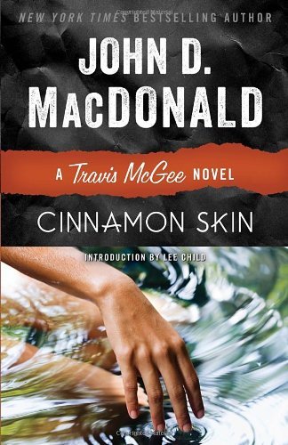 Cinnamon Skin: a Travis Mcgee Novel - John D. Macdonald - Książki - Random House Trade Paperbacks - 9780812984118 - 12 listopada 2013